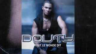 Douty • Tout le monde dit (2004)