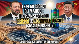 🔋 Le Plan Secret du Maroc pour briser le monopole de l'Asie sur les batteries (Cobalt & Graphite)