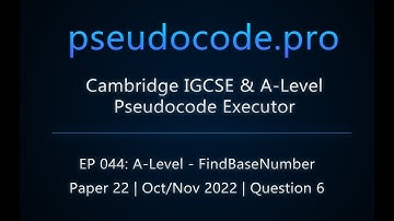 A-Level 9618 Exam: FindBaseNumber - Oct/Nov 2022 Paper 22 | Question 6