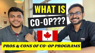 What Is CO-OP ? | CO-OP Programs - Worth It Or Not ? |  International Student Experience |