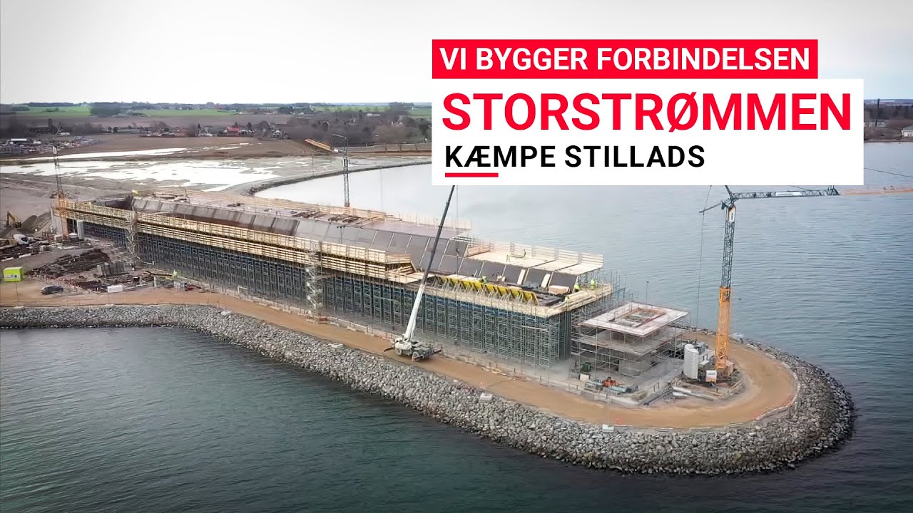 Vi bygger forbindelsen: STORSTRØMMEN - Kæmpe Stillads (Marts 2021)