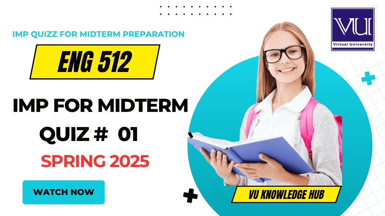 ENG 512 Important Quiz For Midterm | Quiz 1 Spring 2025 | Virtual University