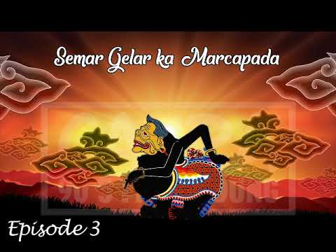 Dongeng Sunda Semar Gelar Ka Marcapada - ep.03
