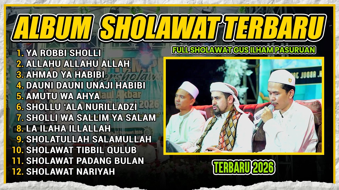 FULL ALBUM Sholawat Gus Ilham Pasuruan Terbaru 2026 - Audio HQ Jernih