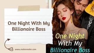 Contract Marriage | One Night With My Billionaire Boss Chapter 1 | Hali Andrews and Ezra Gardner