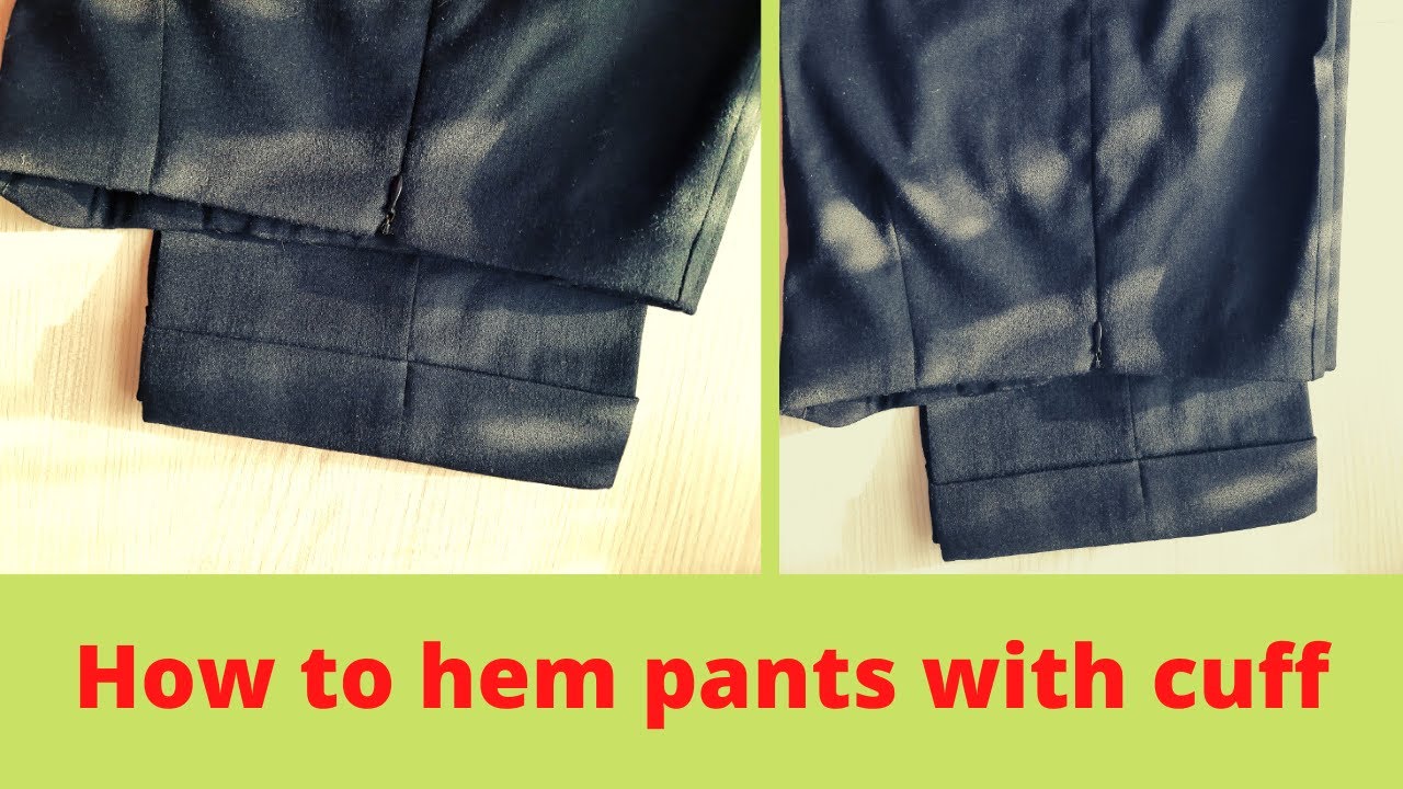 How to hem pants with cuff/simple way to make a cuffed hem