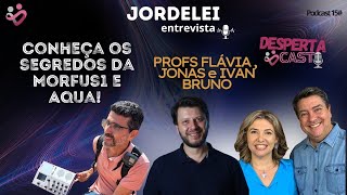 Conheça os Segredos da Morfus1 e Aqua | Jordelei entrevisa os Profs. Ivan Bruno, Jonas e Flávia