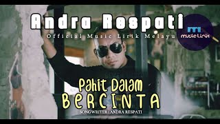 Andra Respati - Pahit Dalam Bercinta [ LIRIK LAGU ]