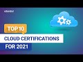 Top 10 Cloud Certifications For 2021 | Popular Cloud Certifications | Cloud Computing | Edureka