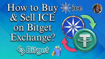 How to Buy & Sell ICE on Bitget Exchange Step-by-Step Guide