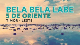 Bela Bela Labe | 5 de Oriente Timor leste