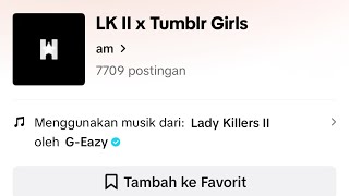 Lady Killers II x  Tumblr Girls Tiktok Version Resimi
