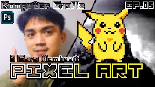 Cara Membuat Pixel Art di Photoshop (KOMGRAF - EP.05) Cara Membuat Pixel Art di Photoshop (KOMGRAF - EP.05)