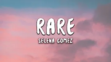 Selena Gomez - Rare (Lyrics)