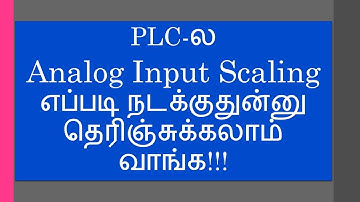 PLC-ல Analog Input Scaling எப்படி நடக்குதுன்னு தெரிஞ்சுக்கலாம் வாங்க!!! | Analog Input Scaling