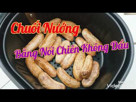 Video Cách Nướng Chuối Bằng Nồi Chiên Không Dầu Đơn Giản Cực... - youtube
