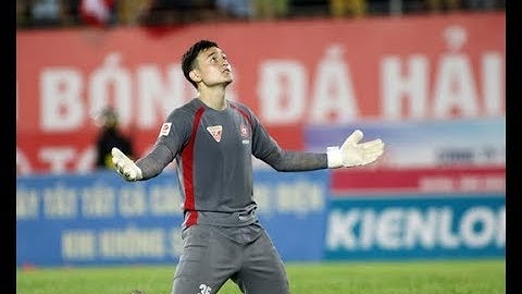 Đặng Văn Lâm nhận xét cực sốc về đàn em Bùi Tiến Dũng