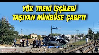 Tekirdağda Yük Treni Işçileri Taşıyan Minibüse Çarptı Tekirdağ Valisinden Açıklama Geldi