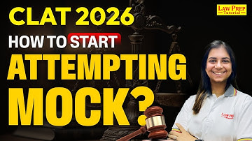 CLAT 2026: How to Start Attempting Mock? Mock Test Strategy for CLAT Exam