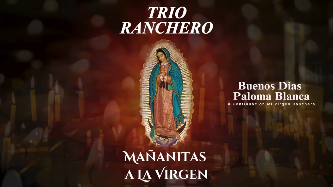 Trío Ranchero - Mañanitas A La Virgen