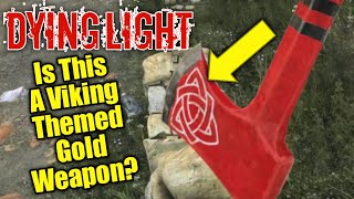 Dying Light Viking Gold Docket (February 2021) EXPIRED