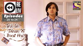 Weekly Reliv | Yeh Un Dinon Ki Baat Hai | 2nd October to 6th October 2017 | Episode 15 to 19