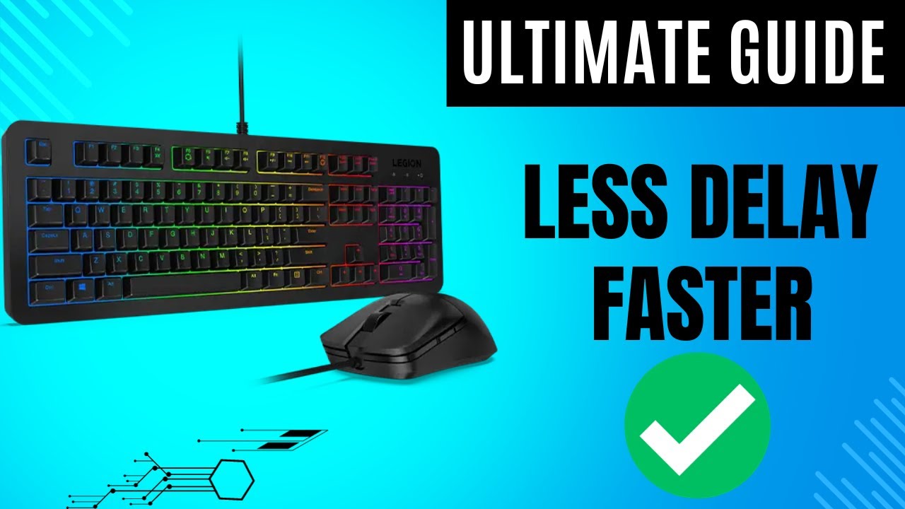 Ultimate Mouse and Keyboard Guide for Minimal Delay and Maximum ...