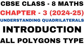 Introduction l Chapter 3 l Understanding Quadrilaterals l Class 8th Maths l NEW NCERT 2024-25