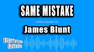 James Blunt - Same Mistake (Karaoke Version)