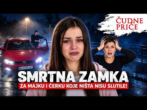 Video ?UDNE PRI?E 443 - SMRTNA ZAMKA za majku i ?erku koje ništa nisu slutile