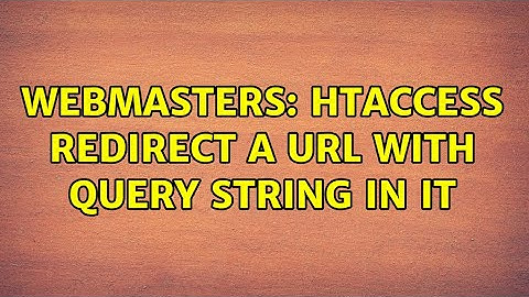 Webmasters: HTACCESS redirect a URL with query string in it