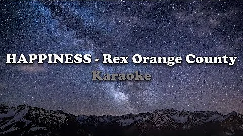 HAPPINESS - Rex Orange County (KARAOKE)