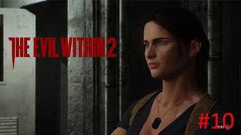 The Evil Within 2 Walkthrough - [No Commentary, Blind] - Part 10