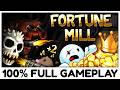 Im Playing 100% of Fortune Mill