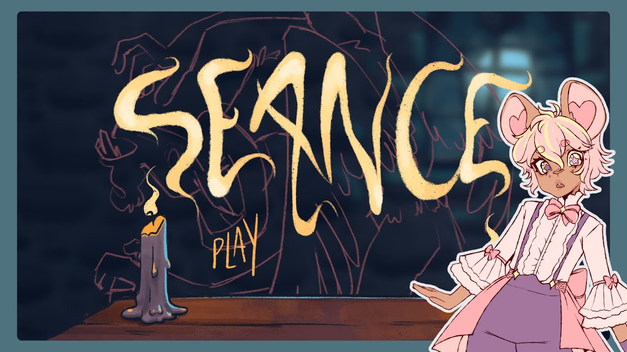 【SEANCE】 channeling spirits, solving cases