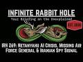 IRH 269: Netanyahu AI Crisis, Missing Air Force General &amp; Iranian Spy Signal