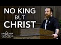 Must Hear Sermon: No King But Christ
