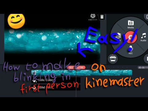 How to make blinking in first person on Kinemaster! (Easy)- Tutorial