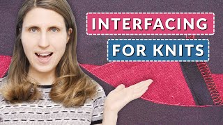 Stretch Smart! Complete Guide To Interfacing for Sewing Knits