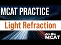 MCAT Practice: Light Refraction