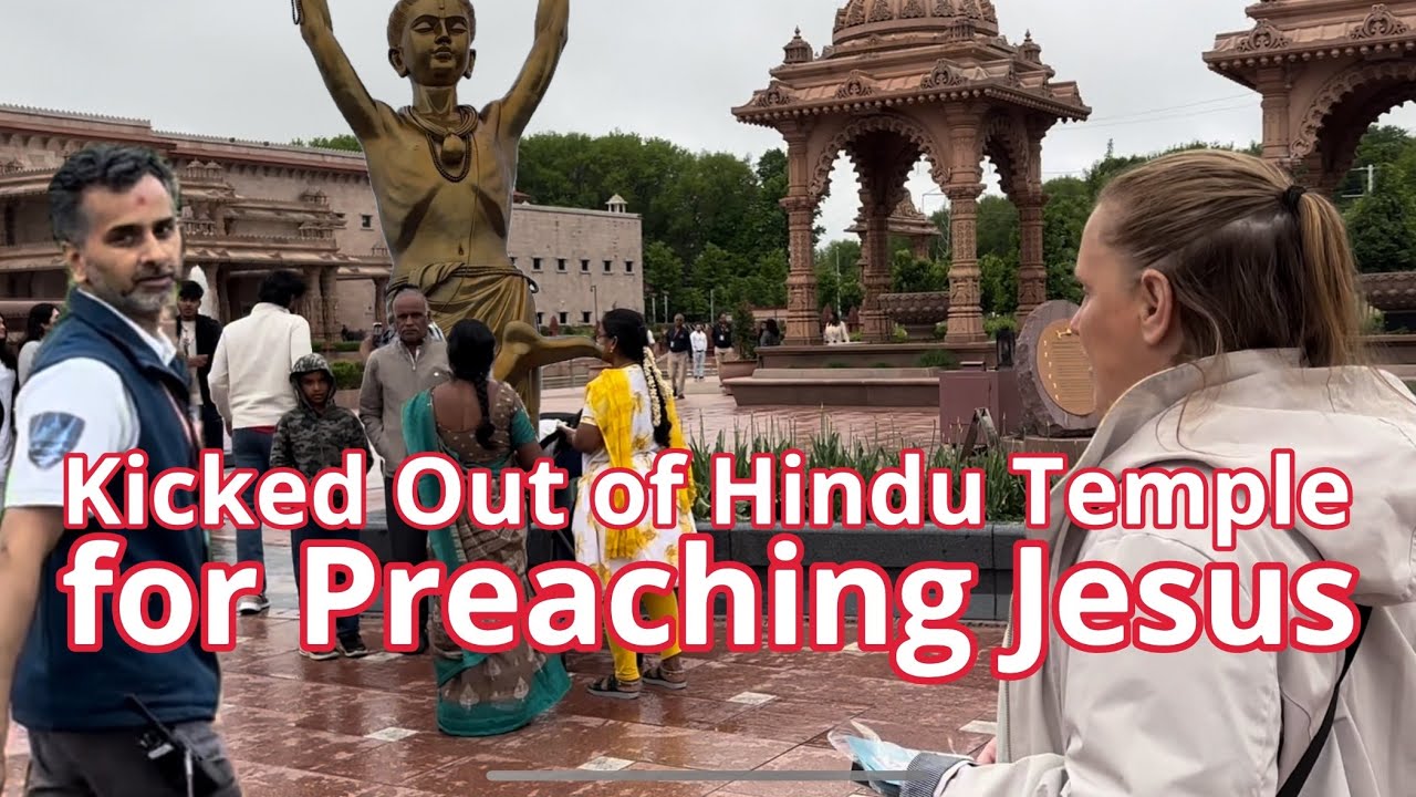 Security Kicked us out of a Hindu Temple for Preaching Jesus