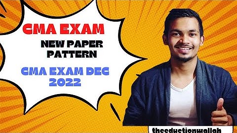 CMA Exam new Paper Pattern || CMA Exam December 2022