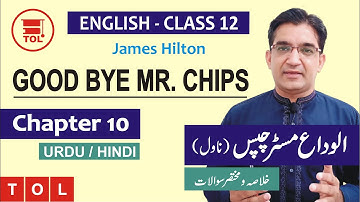 Chapter 10 - Good-bye Mr. Chips by James Hilton | Detailed Summary, Analysis & Short Questions