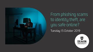 Webinar: From phishing scams to identity theft, are you safe from cybercrime?