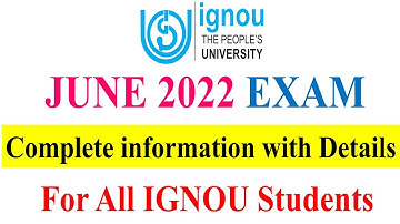IGNOU JUNE 2022 EXAM Complete Details For All IGNOU Students, Exam Form, Eligibility, Fee Payment