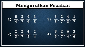 Cara Cepat Mengurutkan Pecahan Dari Yang Terkecil Ke Yang Terbesar