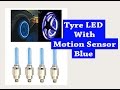 Tyre LED Light with Motion Sensor Blue Color For All Bike and cars Unboxing