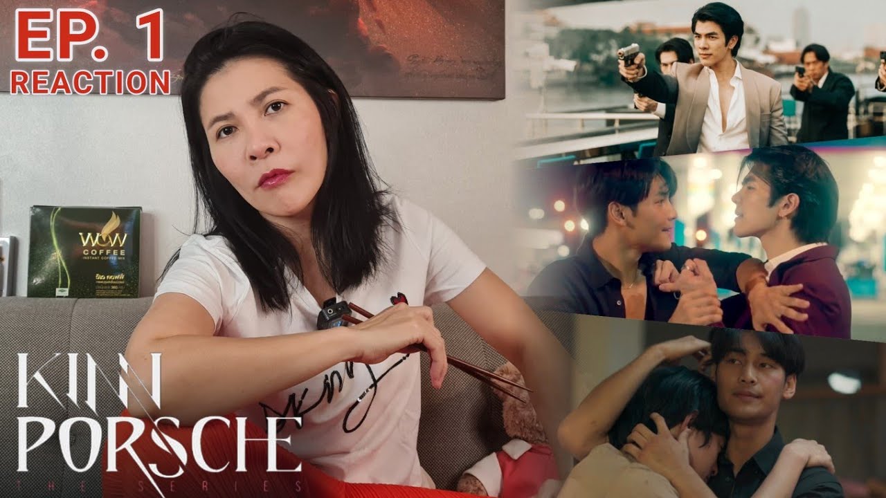 [Reaction] EP.1 | KinnPorsche The Series | ตรงปก  ไม่หลอกดาว