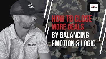 How to Close More Deals by Balancing Emotion and Logic