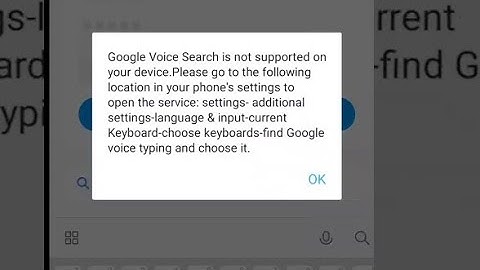 google voice search is not supported on your device